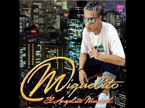 MIGUELITO PARA QUE VOLVER