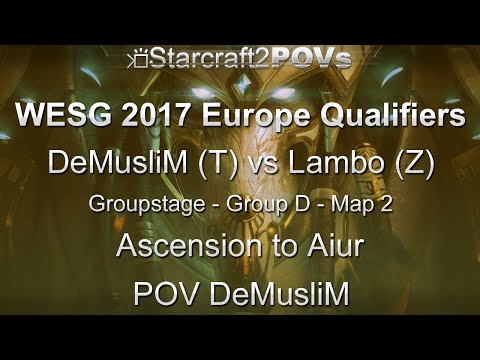 SC2 LotV - WESG 2017 EU Qual - DeMusliM vs Lambo - Group D - Map 2 - Ascension to Aiur - DeMusliM