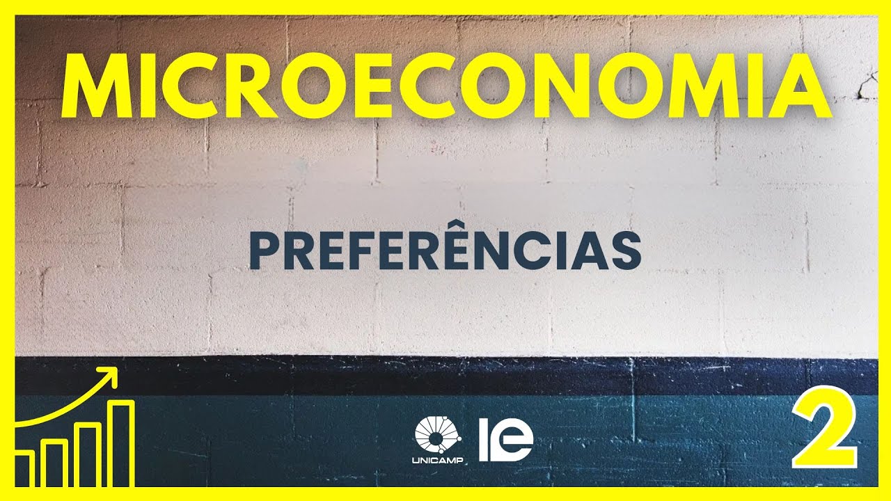 Microeconomia - Aula 2 - Preferencias