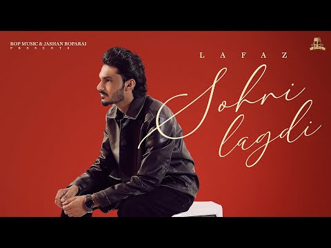 Sohni Lagdi (Full Song) | Lafaz | Deol Harman | Noxious | BOP Music | Latest Punjabi Song 2024
