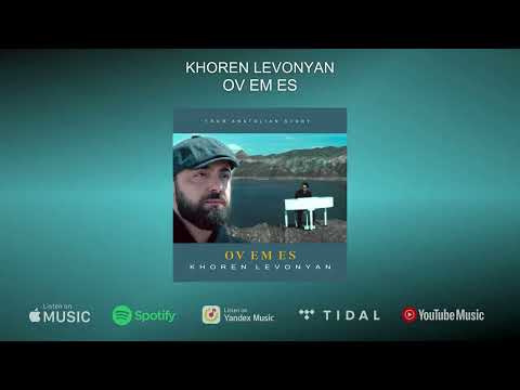 Khoren Levonyan - Ov Em Es ("Anatolian Story" Official Soundtrack)