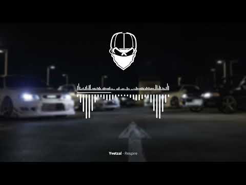 Yvetzal - Respire | PHONK