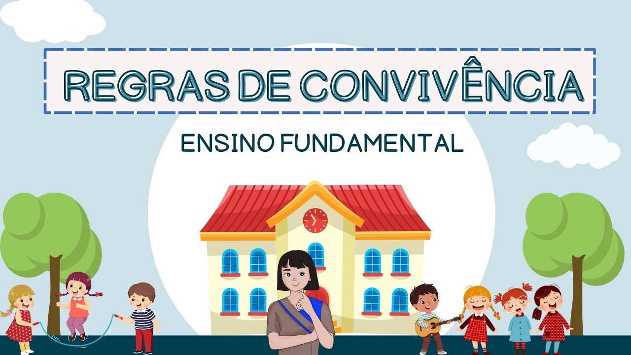 REGRAS DE CONVIVÊNCIA PARA O ENSINO FUNDAMENTAL - Vila Educativa