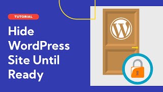 How to Hide WordPress Site Until Ready? (5 Easy Ways)