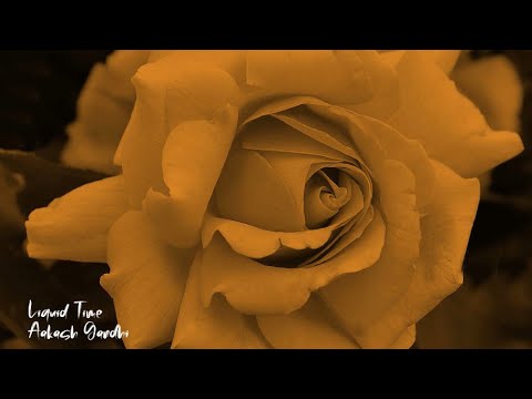 Liquid Time - Aakash Gandhi | 1 Hour