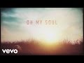 Casting Crowns - Oh My Soul (Lyric Video)