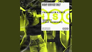 Fraanklyn - Shorty (Ft Dunkan) [Extended Mix] video