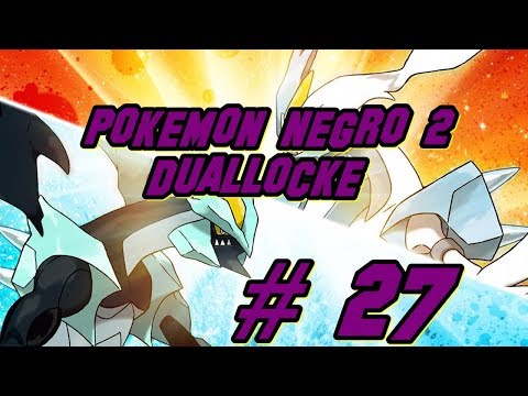 Pokemon Negro 2 DualLocke #27 - FINAL EQUIPO PLASTA EPICO!!!