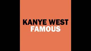 Kanye West - Famous (Audio)
