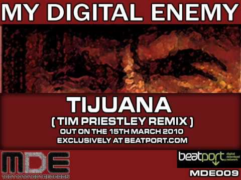 My Digital Enemy 'Tijuana' (Tim Priestley Remix) - MDE Records