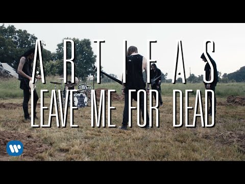 ARTIFAS - Leave Me For Dead (Official Music Video)