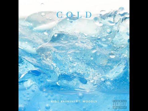 Kidd Basashi - Cold (Official Audio) ft. Woodly