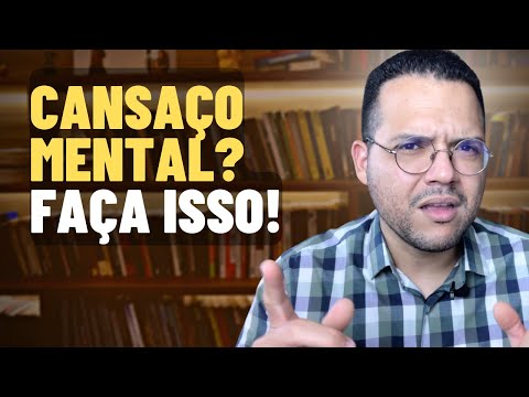 COMO ACABAR COM O CANSAÇO MENTAL - Como Estudar Do Jeito Certo