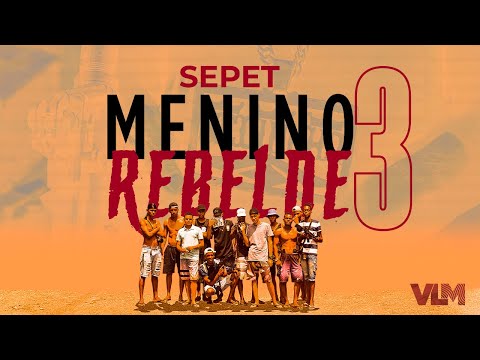 @SEPET  -  Menino Rebelde Pt. 3 -  Prod. (@RaonirBraz) Clipe Oficial