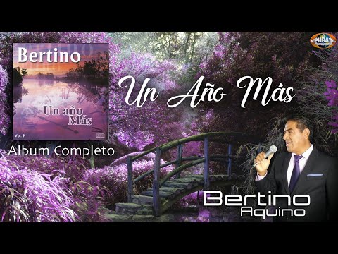 Bertino Aquino / Un Año Mas (Album Completo)