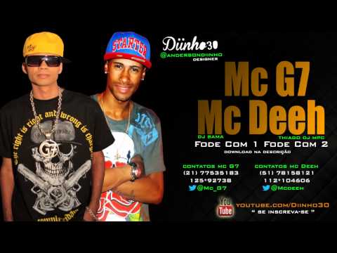 Mc G7 e Mc Deeh - Fode Com 1 Fode Com 2 [DJ BAMA E THIAGO DJ MPC]