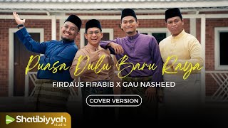 Download lagu Puasa Dulu Baru Raya - Firdaus Firabib X GAU Nasheed ( Cover version ) mp3