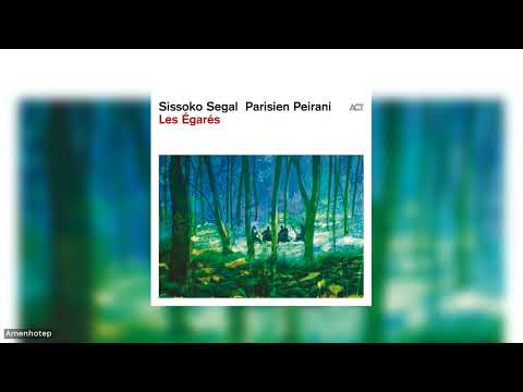 Sissoko, Segal, Parisien & Peirani: Les Égarés (Full Album)