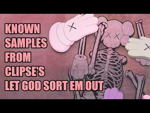 Samples from Clipse’s Let God Sort Em Out
