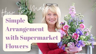 How to make a simple  flower arrangement with supermarket flowers - HOW TO ARRANGE FLOWERS IN FOAM