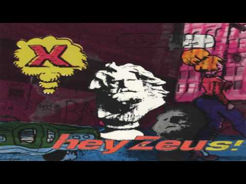 X - Hey Zeus! (Full Album)