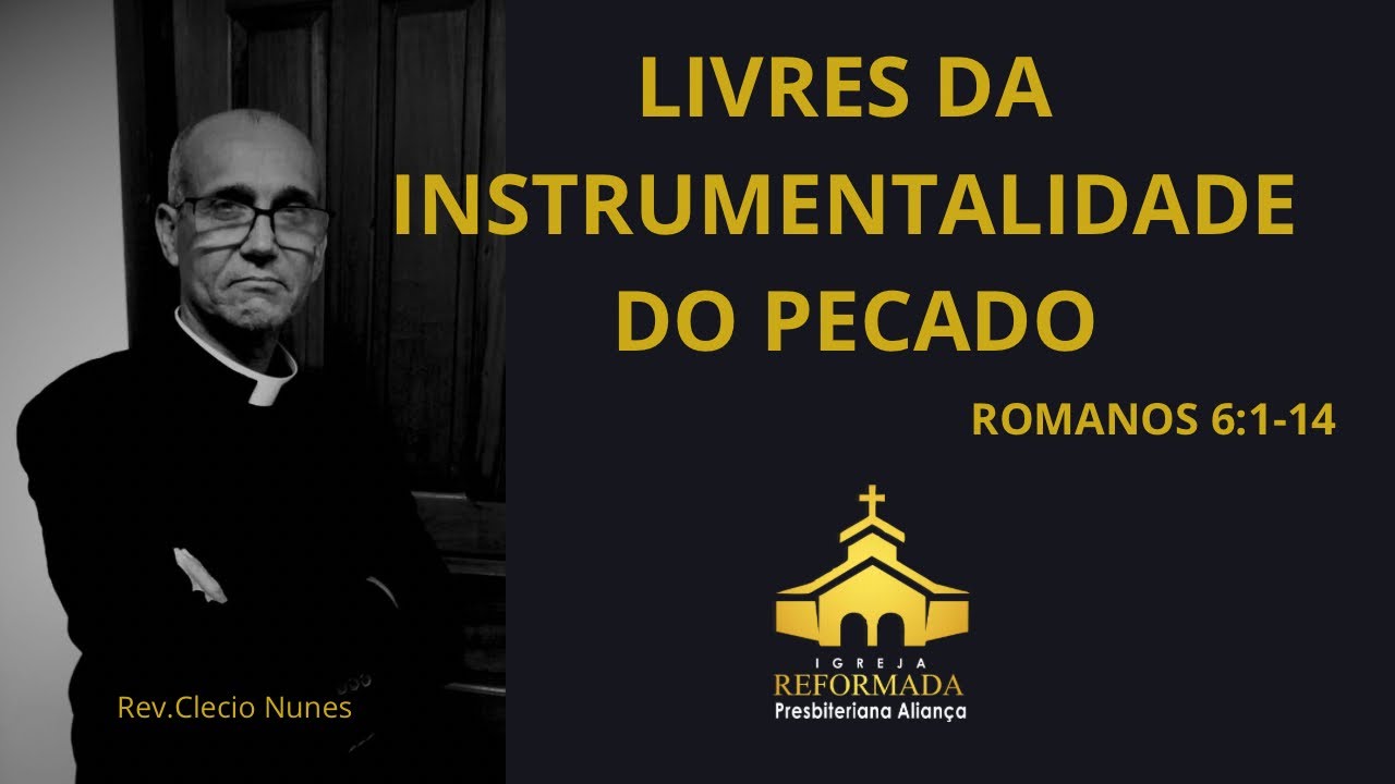 Livres da instrumentalizado do pecado | Rm 6:1-14 | Rev.Clecio #irpa #pregacao