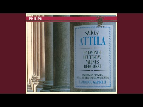 Verdi: Attila / Prologue: "Vanitosi!"