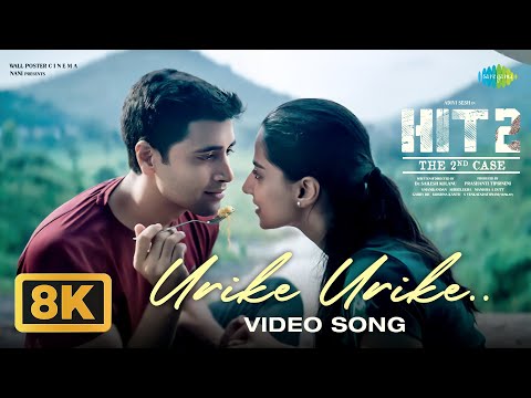 Urike Urike - 8K Video Song | HIT 2 | Adivi Sesh | Meenakshi | MM Sreelekha | Sid Sriram