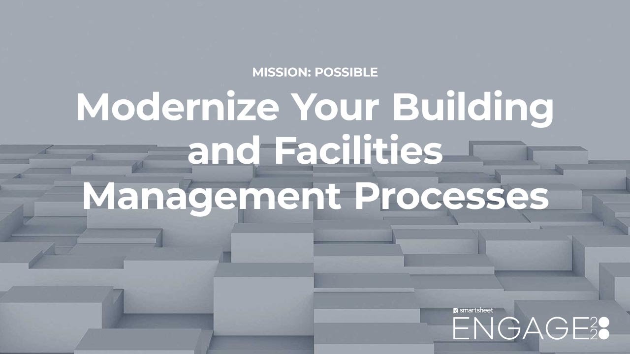 Modernize Your Building and Facilities Management Processes