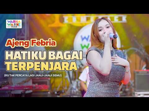 HATIKU BAGAI TERPENJARA - AJENG FEBRIA ft. OM NIRWANA | LIVE MUSIC | VERSI KOPLO