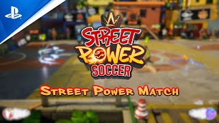 PlayStation Street Power Soccer - Street Power Match Trailer | PS4 anuncio