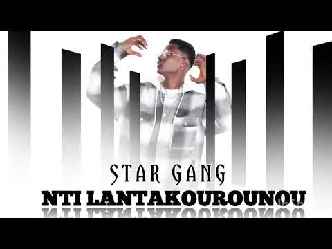 Star gang nti lantakourounou