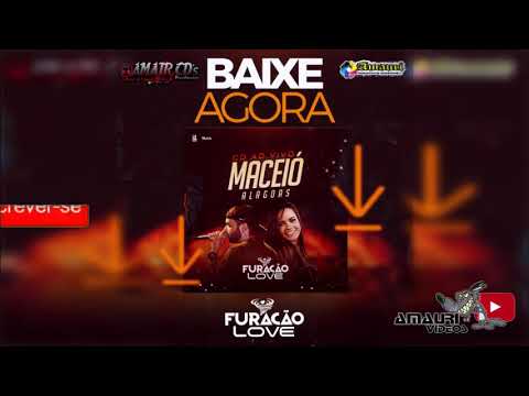 FURACÃO LOVE NOVO 2019 AO VIVO EM MACEIÓ