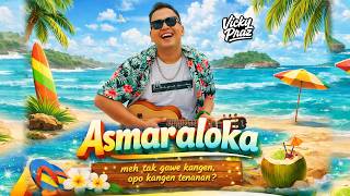 Lirik Lagu Asmaraloka - Vicky Praz: Hilang Logika Yen Lagi Bahas Babakan Cinta