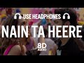 Nain Ta Heere 8D AUDIO JugJugg Jeeyo Varun Kiara Vishal S Guru Randhawa Asees Kaur