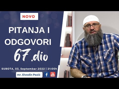 Pitanja i odgovori 67.dio_mr. Elvedin Pezić