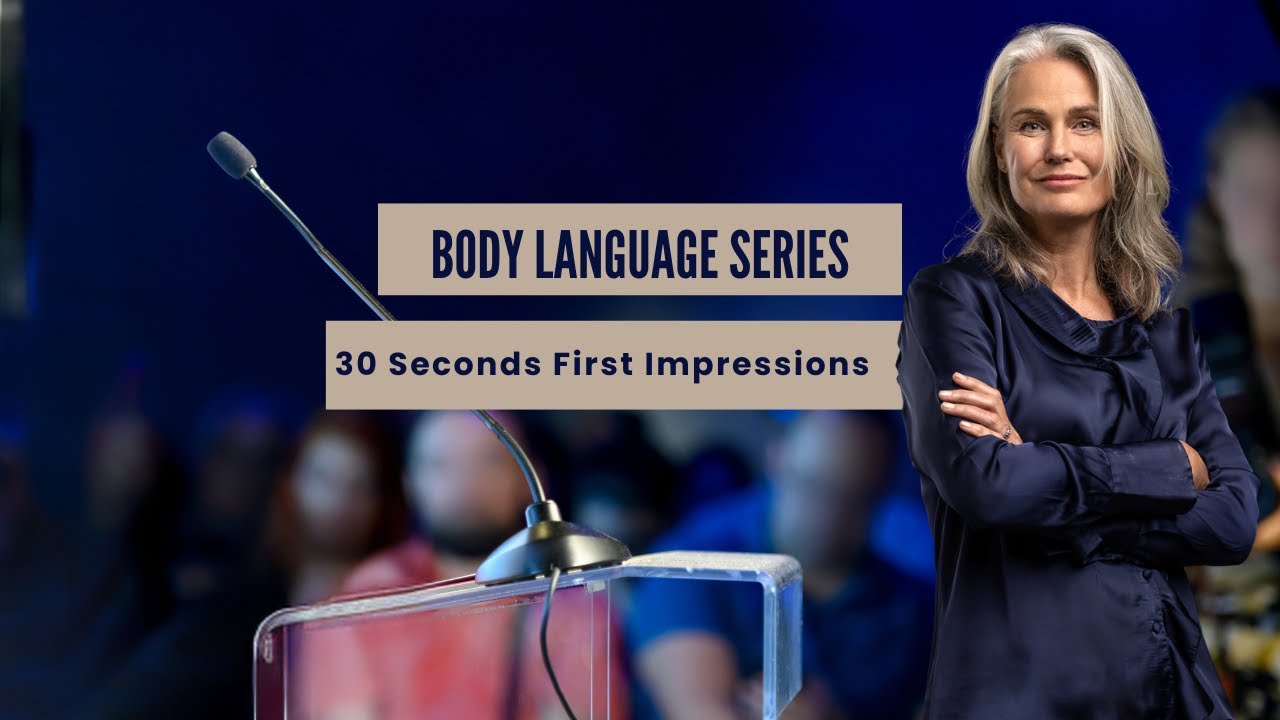 Body Language - 30 seconds first impression