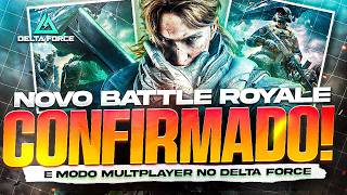 BATTLE ROYALE CONFIRMADO NO DELTA FORCE! E MODO TDM🔥🔥🔥 DELTA FORCE MOBILE