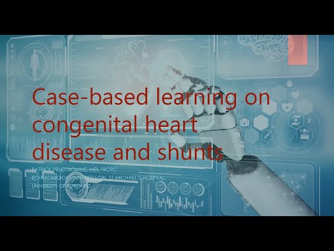 Case-based learning on congenital heart disease and shunts