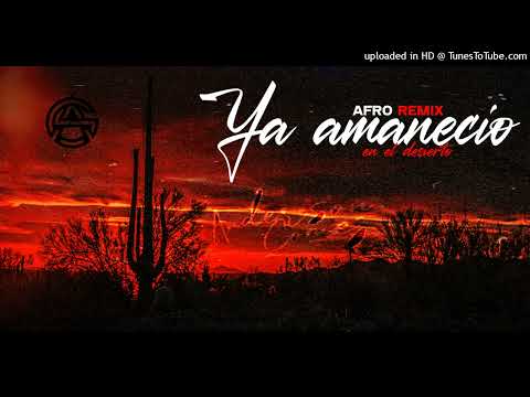Ya amaneció en el desierto (AfroRemix) - @AndersonGomez