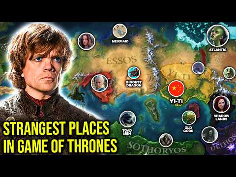 All 24 Most Mysterious Places in Game of Thrones Lore Explained(Southoryos, Yi-Ti, West of Westeros)