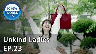 Unkind Ladies | 착하지 않은 여자들 EP.23 [SUB : KOR, ENG, CHN, MLY, VIE, IND]