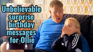 Unbelievable surprise birthday messages for Ollie