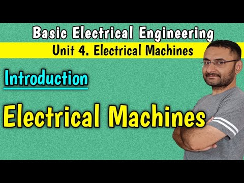 Electrical Machines (Introduction) Unit 4 Electrical Machines | BEE | BTech 1st year