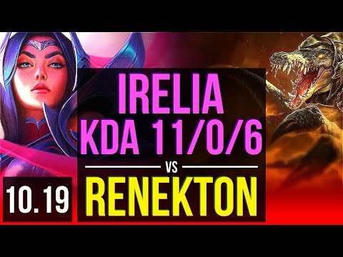 IRELIA vs RENEKTON (TOP) | KDA 11/0/6, 2 early solo kills, 66% winrate | KR Grandmaster | v10.19