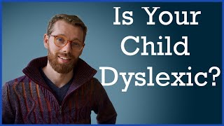 Symptoms and Signs of Dyslexia (Ages 1-7)