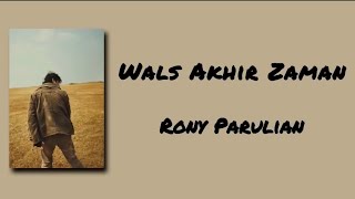 Download lagu Wals Akhir Zaman - Rony Parulian | Lirik Lagu mp3