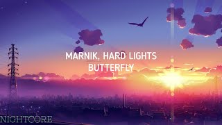 Marnik, Hard Lights-Butterfly(Remix)|Nightcore