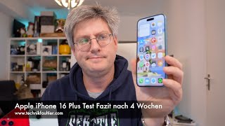 Apple iPhone 16 Plus Test Fazit nach 4 Wochen