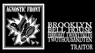 Agnostic Front - Traitor (Bell House 2010)